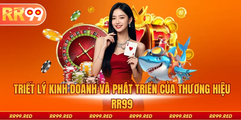 Triết lý kinh doanh và phát triển của thương hiệu RR99